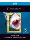 National Geographic - Requins - La vérité sur les tueurs des mers - Blu-ray