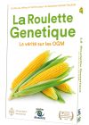 La Roulette génétique, la vérité sur les OGM - DVD