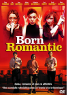 Born Romantic - DVD