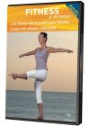 Fitness à la maison : Les bases de la méthode Pilates - DVD