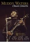 Waters, Muddy - Classic Concerts - DVD
