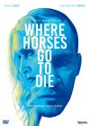 Where Horses Go to Die - DVD