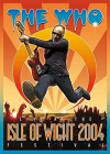 The Who - Live at the Isle of Wight 2004 Festival - DVD