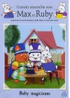 Grandir ensemble avec Max et Ruby - 4 - Ruby magicienne - DVD