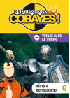 On n'est pas que des cobayes ! - Voyage dans le temps - DVD