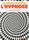 Les Fabuleux pouvoirs de l'hypnose - DVD