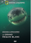 National Geographic - Grands carnivores : le grand requin blanc - DVD