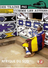 Des trains pas comme les autres - L'Afrique du Sud - DVD