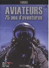Aviateurs : 75 ans d'aventures - DVD