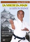 Voie de la main - Le geste du silence : Karaté-dô traditionnel Shitô-Ryû - DVD