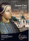 Jacques Coeur en Berry : Le parcours d'un ambitieux 1400 - 1456 - DVD