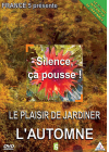 Silence ça pousse ! Le plaisir de jardiner - 4 - L'automne - DVD