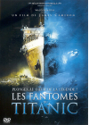 Les Fantômes du Titanic - DVD
