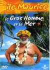 Le Gros homme et la mer - Ile Maurice - DVD