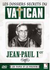 Les Dossiers secrets du vatican - Les papes et le pouvoir - Jean-Paul Ier - DVD