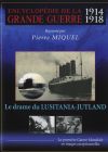 Encyclopédie de la grande guerre 1914-1918 : Le drame du Lusitania-Jutland - DVD