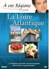 A vos régions : La Loire Atlantique - DVD