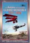 Légendes du ciel - Les avions de la première guerre mondiale 1917-1918 - DVD