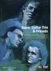 Super Guitar Trio & Friends - DVD