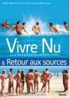 Vivre nu : À la recherche du paradis perdu + Retour aux sources - DVD