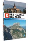 Des racines et des ailes - Passion Patrimoine - Un balcon sur le Dauphiné - DVD