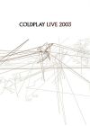 Coldplay - Live 2003 (Édition Deluxe Limitée) - DVD