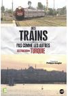 Des trains pas comme les autres : Destination Turquie - DVD