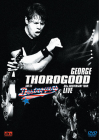 Thorogood, George - & The Destroyers - 30th Anniversary Tour Live - DVD