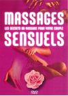 Massages sensuels : Les secrets du massage pour votre couple - DVD