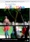 La Petite collection de brefs - Le magazine du court-métrage - Vol. 10 - DVD