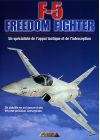 F-5 Freedom Fighter : un spécialiste de l'appui tactique et de l'interception - DVD