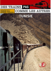 Des trains pas comme les autres - Tunisie - DVD