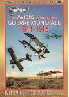 Légendes du ciel - Les avions de la première guerre mondiale 1914-1916 - DVD