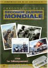 Chronologie de la seconde guerre mondiale - Volume 5 - 1944 et le débarquement - DVD