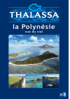 Thalassa - La Polynésie vue du ciel - DVD