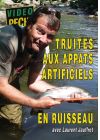 Truites aux appats artificiels en ruisseau avec Laurent Jauffret - DVD