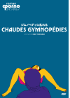 Chaudes gymnopédies - DVD