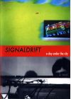 Signaldrift : A Day Under the City - DVD