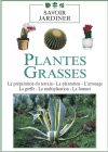 Plantes grasses : La préparation du terrain - la plantation - L'arrosage - La greffe - La multiplication - La fumure - DVD