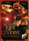 Between Love & Goodbye - DVD