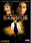 J'aurais voulu être un danseur - DVD