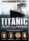 Titanic : 100 ans après le naufrage (Édition Commemorative) - DVD