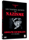 Les Dossiers secrets du nazisme : Adolph Eichmann - DVD