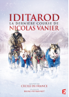 Iditarod, la dernière course de Nicolas Vanier - DVD