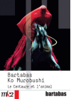 Bartabas / Ko Murobushi - Le centaure et l'animal - DVD