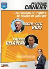 Profession cavalier - DVD 4 - Les patrons de l'équipe de France de Jumping : Roger-Yves Bost, Patrice Delaveau - DVD