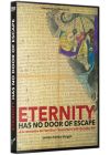 Eternity Has no Door of Escape - DVD