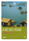 Échappées Belles - Les routes mythiques - Là-bas sur le Mekong : Le fleuve des parfums - DVD