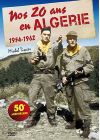 Nos 20 ans en Algérie : 1954-1962 - DVD