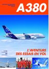 A380, l'aventure des essais en vol - DVD